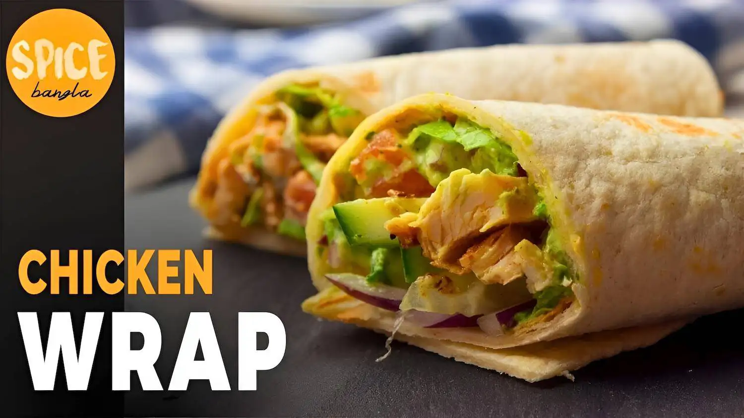 2 Types of Chicken Wrap Recipe